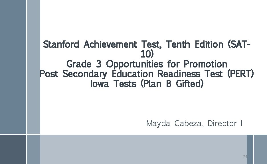 Stanford Achievement Test, Tenth Edition (SAT 10) Grade 3 Opportunities for Promotion Post Secondary