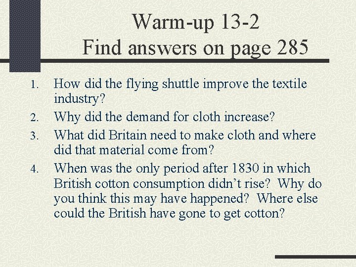 Warm-up 13 -2 Find answers on page 285 1. 2. 3. 4. How did
