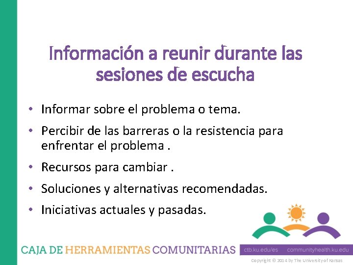 Información a reunir durante las sesiones de escucha • Informar sobre el problema o