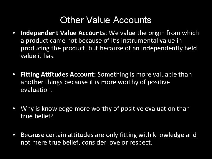 Other Value Accounts • Independent Value Accounts: We value the origin from which a