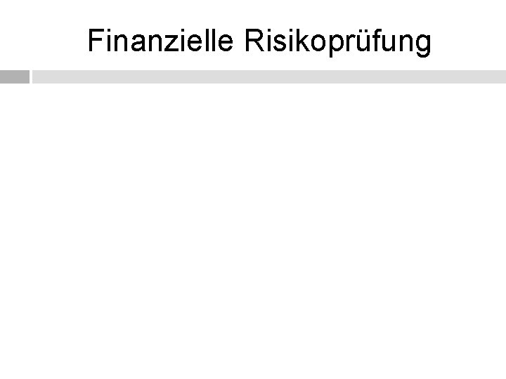 Finanzielle Risikoprüfung 