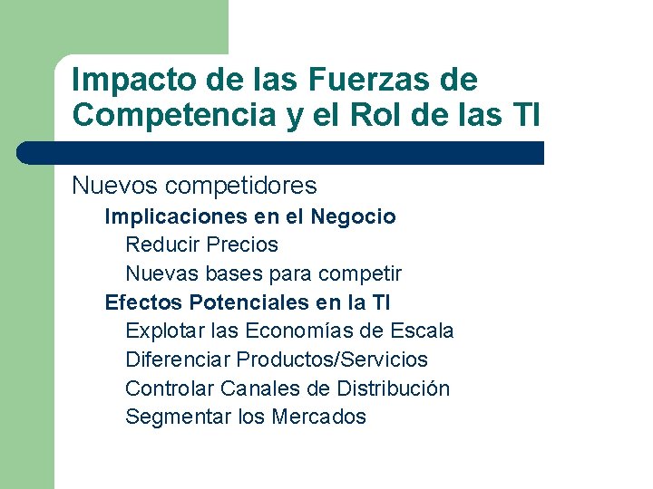 Impacto de las Fuerzas de Competencia y el Rol de las TI Nuevos competidores