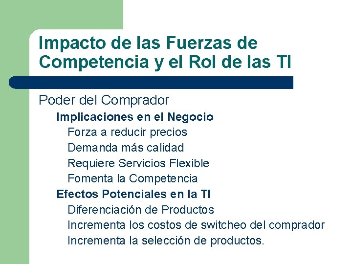 Impacto de las Fuerzas de Competencia y el Rol de las TI Poder del