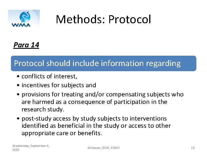 Methods: Protocol Para 14 Protocol should include information regarding • conflicts of interest, •