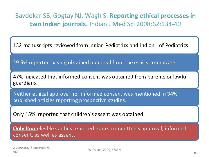 Bavdekar SB, Gogtay NJ, Wagh S. Reporting ethical processes in two Indian journals. Indian