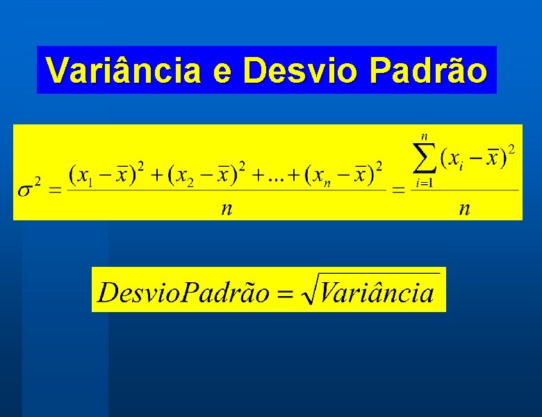 Variância e Desvio Padrão 