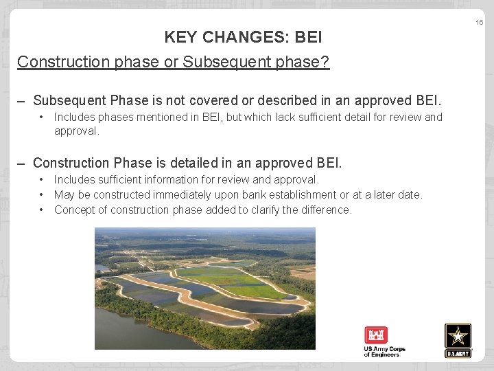 16 KEY CHANGES: BEI Construction phase or Subsequent phase? – Subsequent Phase is not