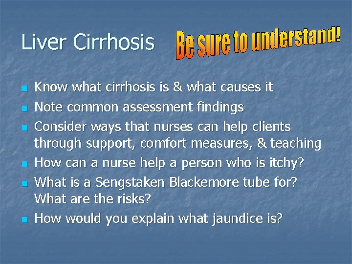 Liver Cirrhosis n n n Know what cirrhosis is & what causes it Note