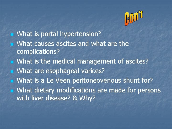 n n n What is portal hypertension? What causes ascites and what are the