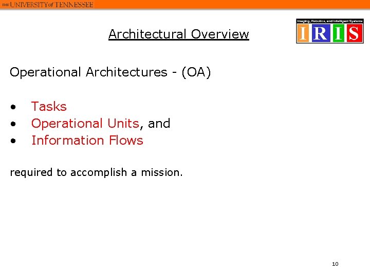 Architectural Overview Operational Architectures - (OA) • • • Tasks Operational Units, and Information Architectural Overview Operational Architectures - (OA) • • • Tasks Operational Units, and Information