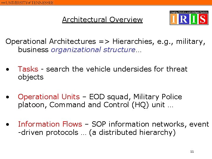 Architectural Overview Operational Architectures => Hierarchies, e. g. , military, business organizational structure… • Architectural Overview Operational Architectures => Hierarchies, e. g. , military, business organizational structure… •