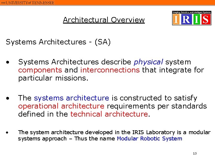 Architectural Overview Systems Architectures - (SA) • Systems Architectures describe physical system components and Architectural Overview Systems Architectures - (SA) • Systems Architectures describe physical system components and