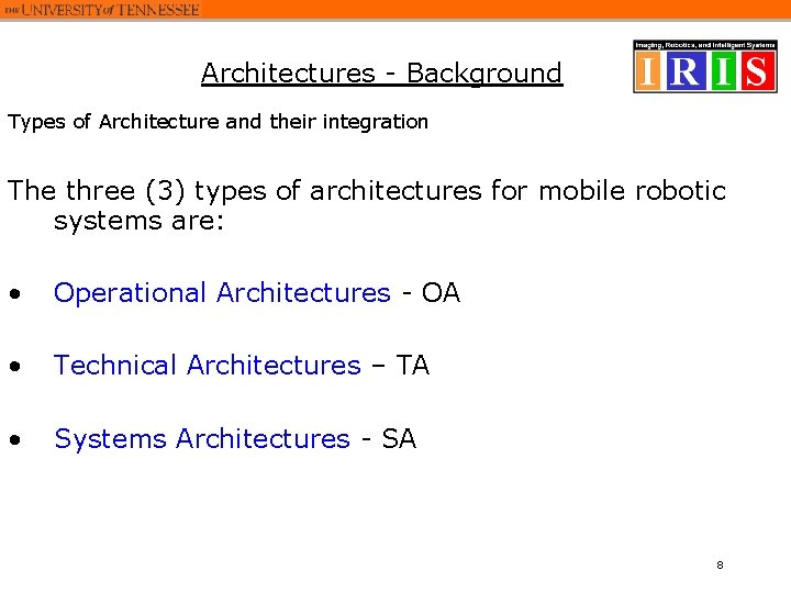 Architectures - Background Types of Architecture and their integration The three (3) types of Architectures - Background Types of Architecture and their integration The three (3) types of
