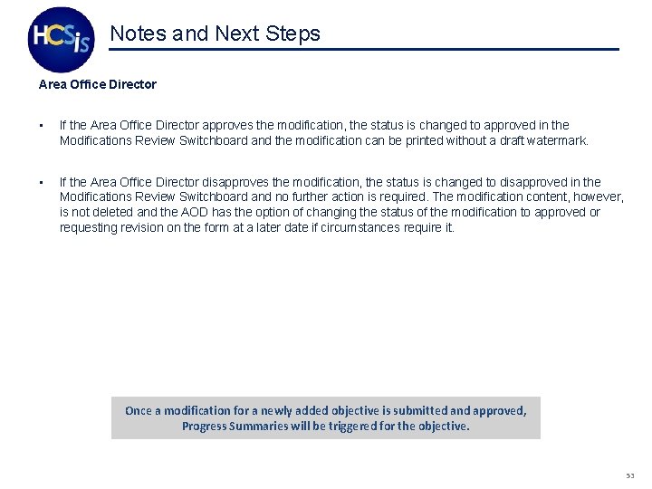 Notes and Next Steps Area Office Director • If the Area Office Director approves