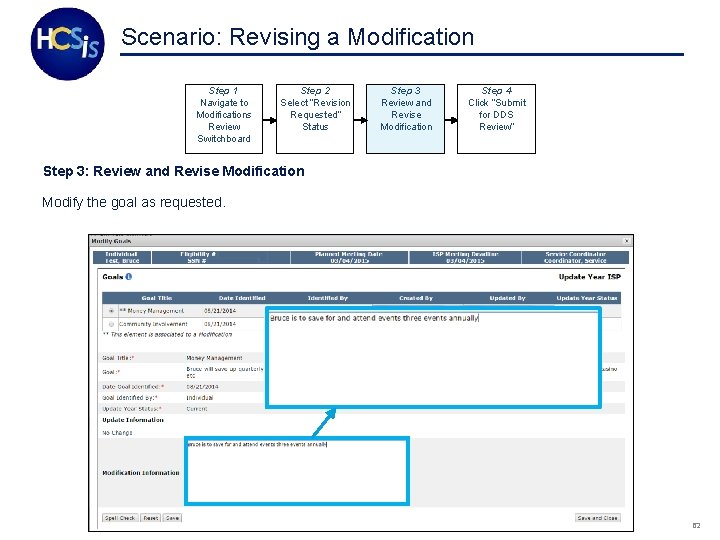 Scenario: Revising a Modification Step 1 Navigate to Modifications Review Switchboard Step 2 Select