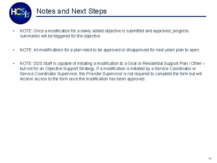 Notes and Next Steps • NOTE: Once a modification for a newly added objective