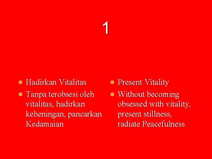1 Hadirkan Vitalitas l Present Vitality l Tanpa terobsesi oleh l Without becoming vitalitas, 1 Hadirkan Vitalitas l Present Vitality l Tanpa terobsesi oleh l Without becoming vitalitas,