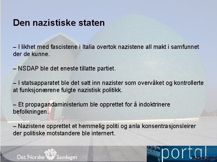 Den nazistiske staten – I likhet med fascistene i Italia overtok nazistene all makt