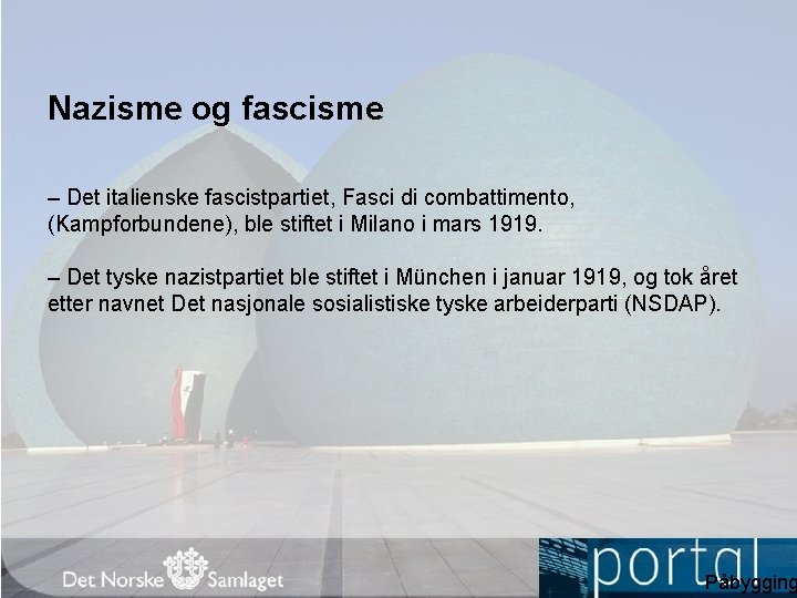 Nazisme og fascisme – Det italienske fascistpartiet, Fasci di combattimento, (Kampforbundene), ble stiftet i