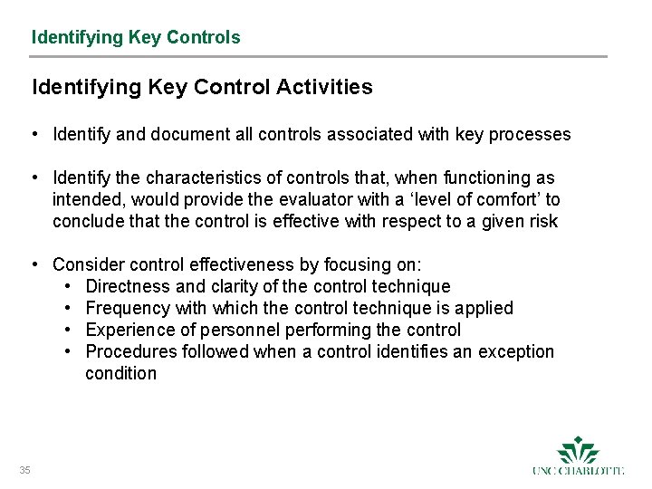 Identifying Key Controls Identifying Key Control Activities • Identify and document all controls associated