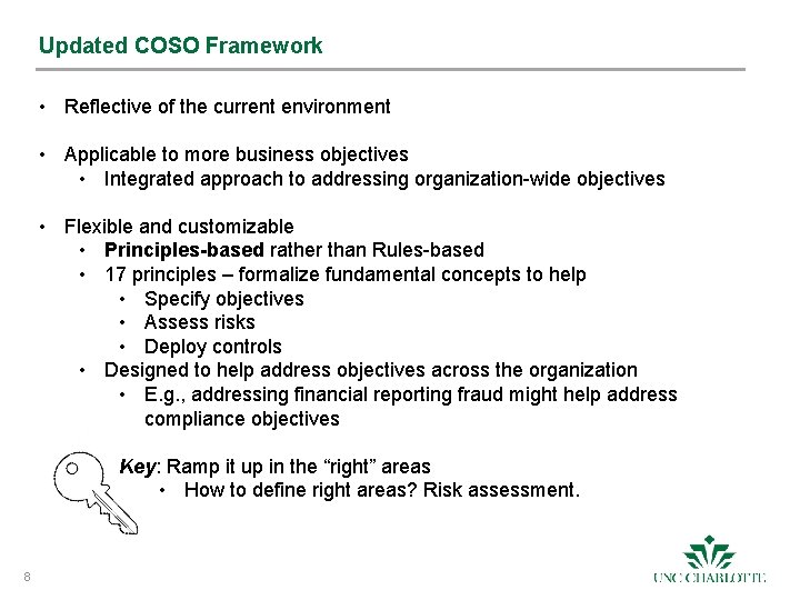 Updated COSO Framework • Reflective of the current environment • Applicable to more business