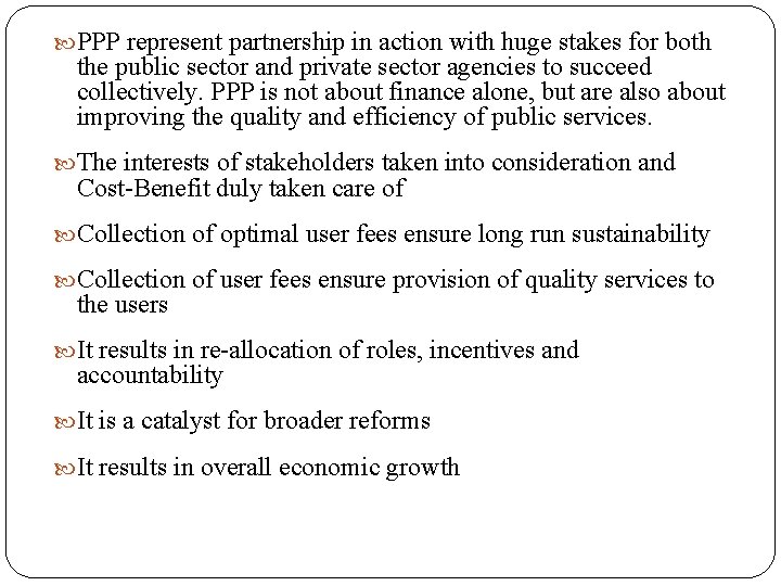 PPP represent partnership in action with huge stakes for both the public sector