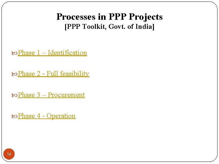 Processes in PPP Projects [PPP Toolkit, Govt. of India] Phase 1 – Identification Phase