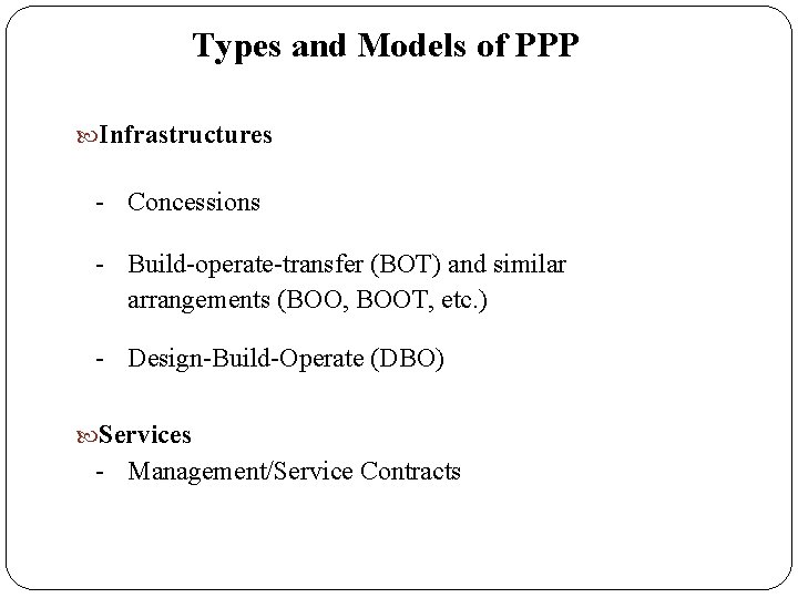 Types and Models of PPP Infrastructures - Concessions - Build-operate-transfer (BOT) and similar arrangements