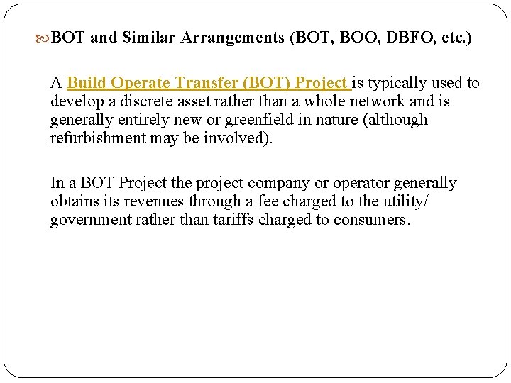  BOT and Similar Arrangements (BOT, BOO, DBFO, etc. ) A Build Operate Transfer