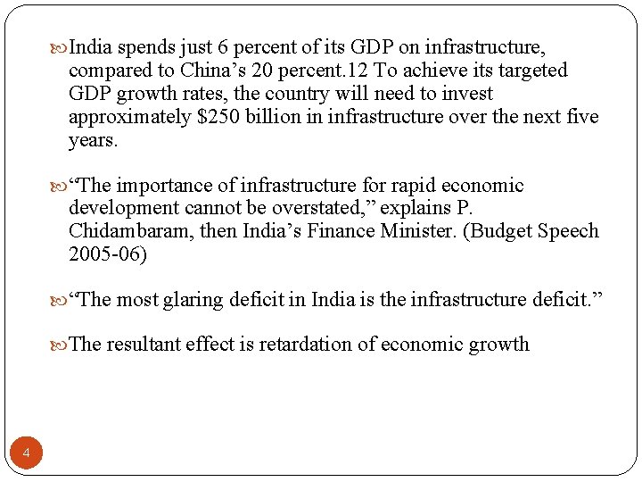  India spends just 6 percent of its GDP on infrastructure, compared to China’s