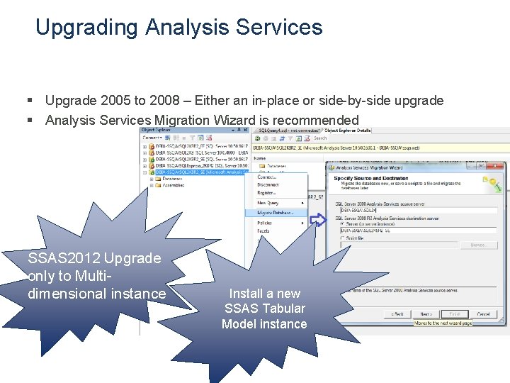 Upgrading Analysis Services § Upgrade 2005 to 2008 – Either an in-place or side-by-side