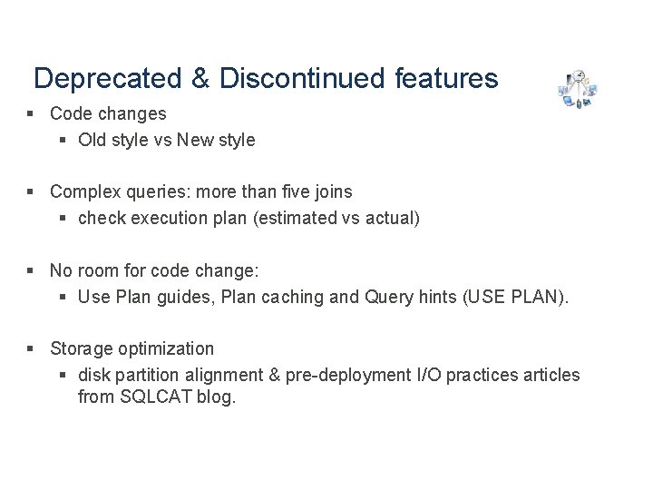 Deprecated & Discontinued features § Code changes § Old style vs New style §