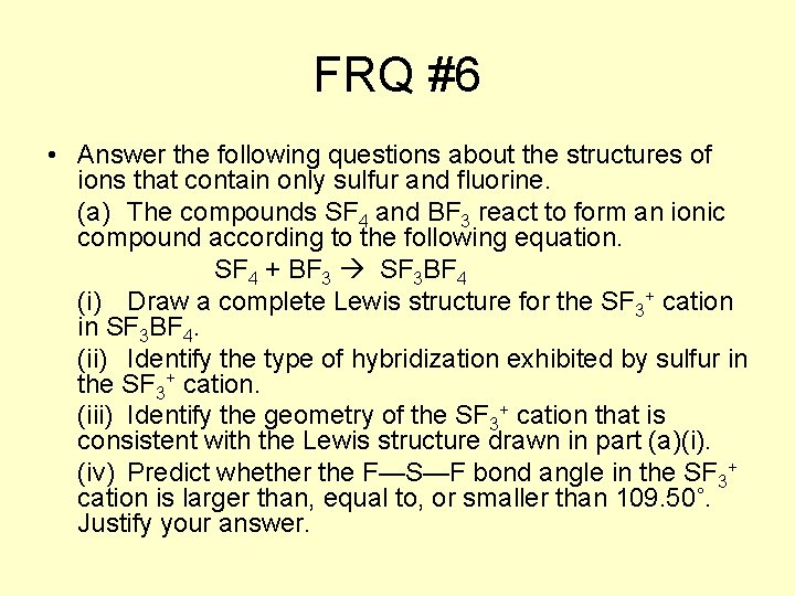 FRQ #6 • Answer the following questions about the structures of ions that contain