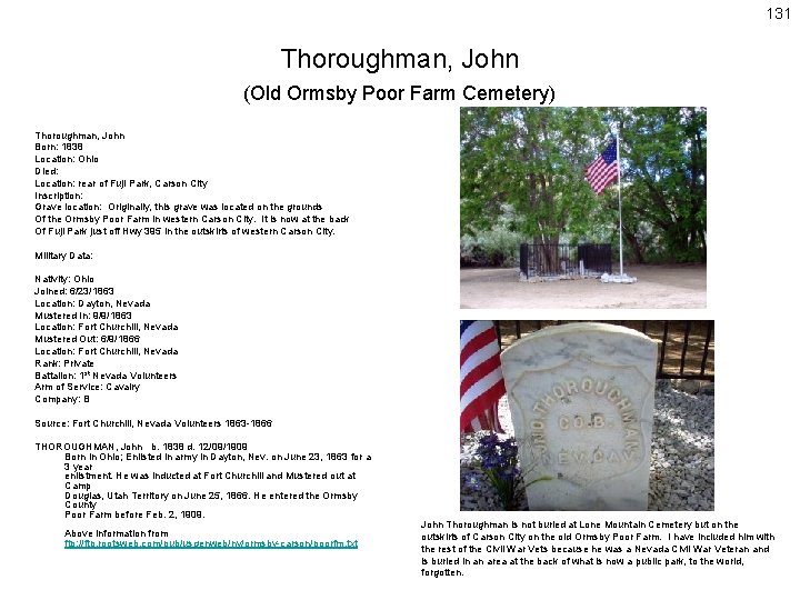 131 Thoroughman, John (Old Ormsby Poor Farm Cemetery) Thoroughman, John Born: 1838 Location: Ohio