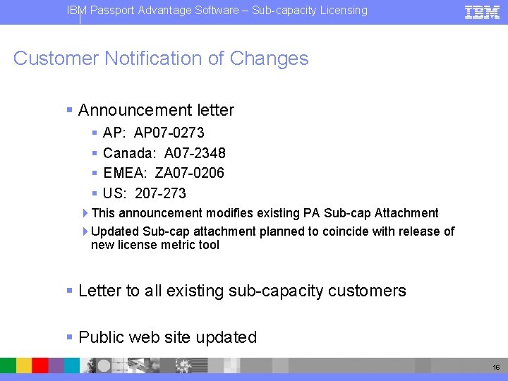 IBM Passport Advantage Software – Sub-capacity Licensing Customer Notification of Changes § Announcement letter