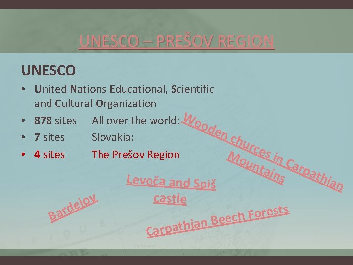 UNESCO – PREŠOV REGION UNESCO • United Nations Educational, Scientific and Cultural Organization •