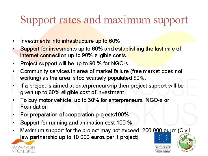 Support rates and maximum support • • • Investments into infrastructure up to 60%