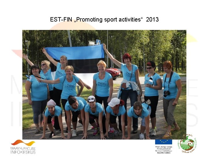 EST-FIN „Promoting sport activities“ 2013 