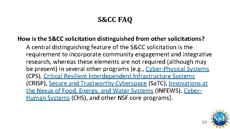 S&CC FAQ How is the S&CC solicitation distinguished from other solicitations? A central distinguishing