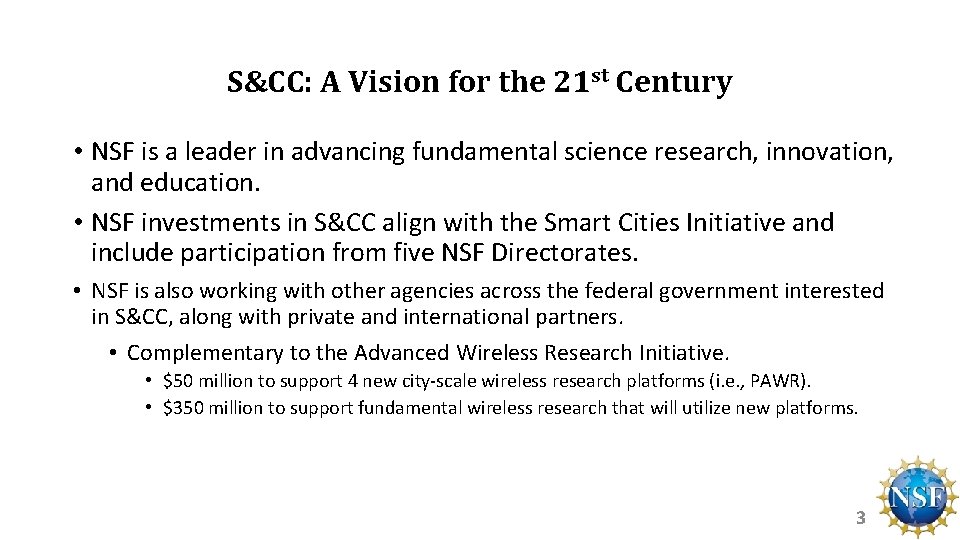 S&CC: A Vision for the 21 st Century • NSF is a leader in