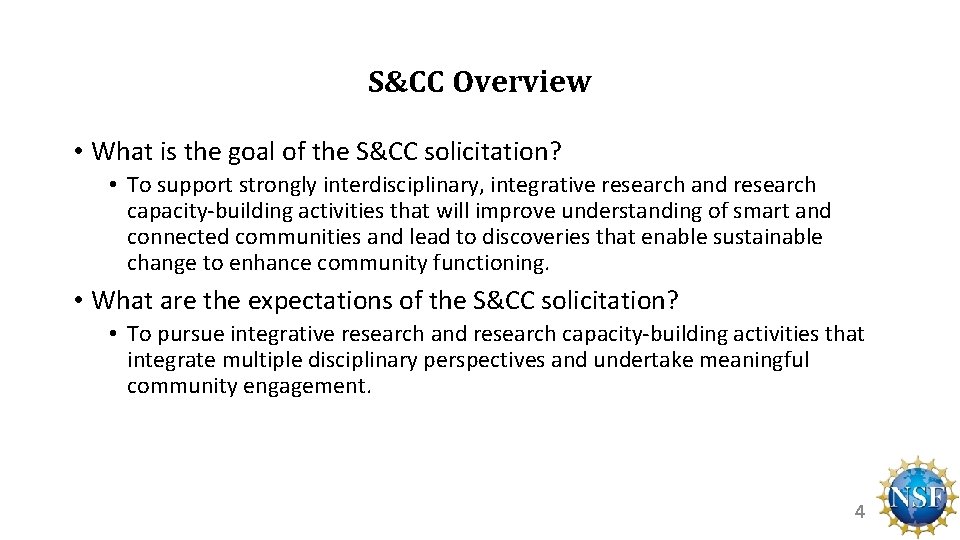 S&CC Overview • What is the goal of the S&CC solicitation? • To support