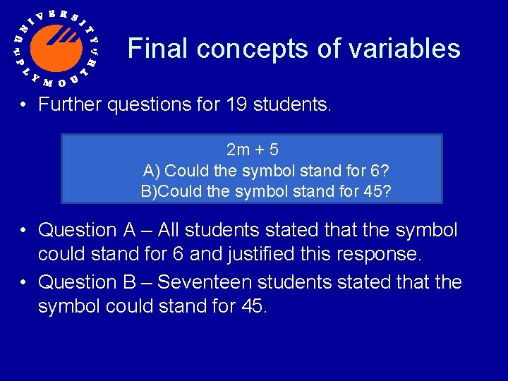 Final concepts of variables • Further questions for 19 students. 2 m + 5