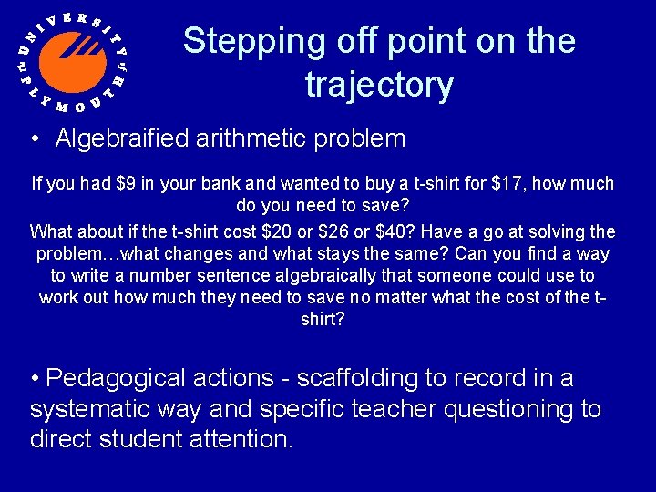 Stepping off point on the trajectory • Algebraified arithmetic problem If you had $9