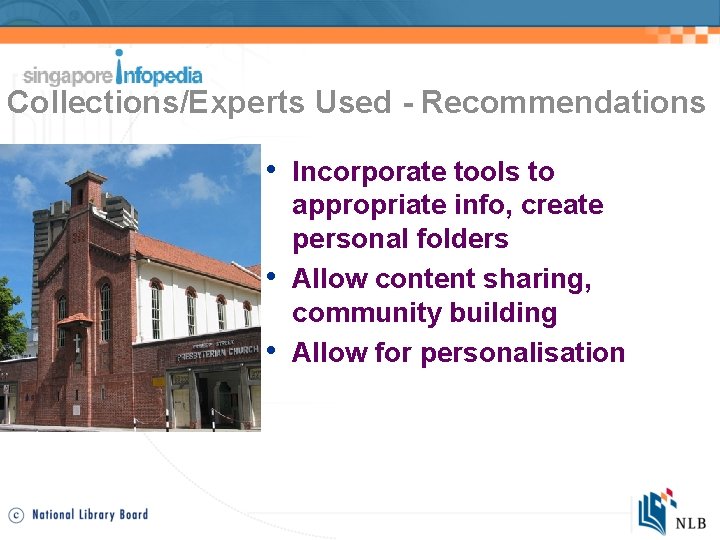 Collections/Experts Used - Recommendations • Incorporate tools to • • appropriate info, create personal