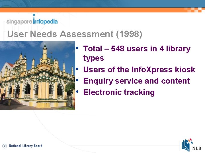 User Needs Assessment (1998) • Total – 548 users in 4 library • •