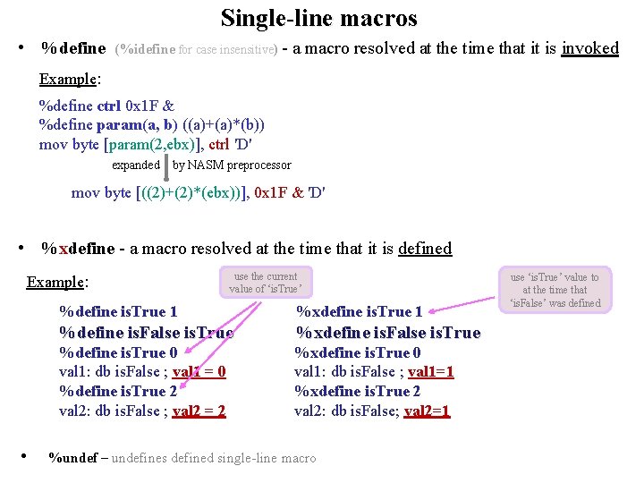 Single-line macros • %define (%idefine for case insensitive) - a macro resolved at the