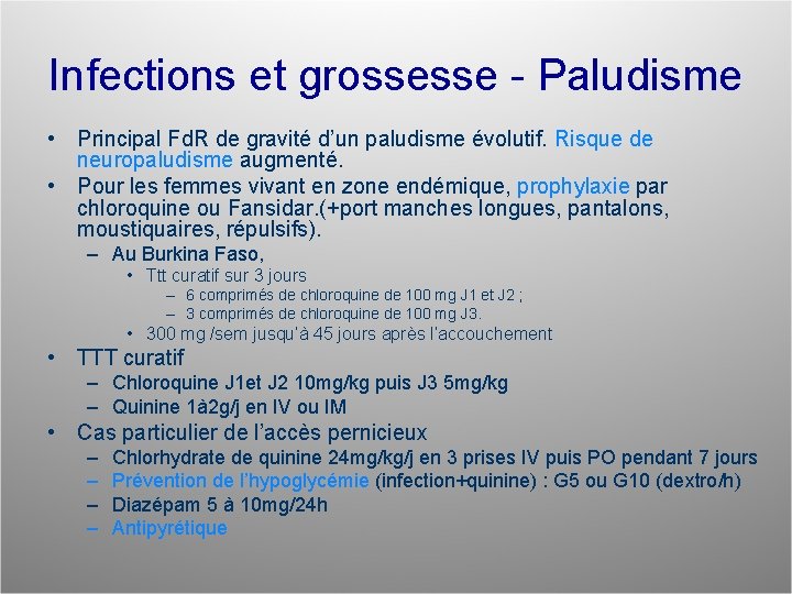 Infections et grossesse - Paludisme • Principal Fd. R de gravité d’un paludisme évolutif.