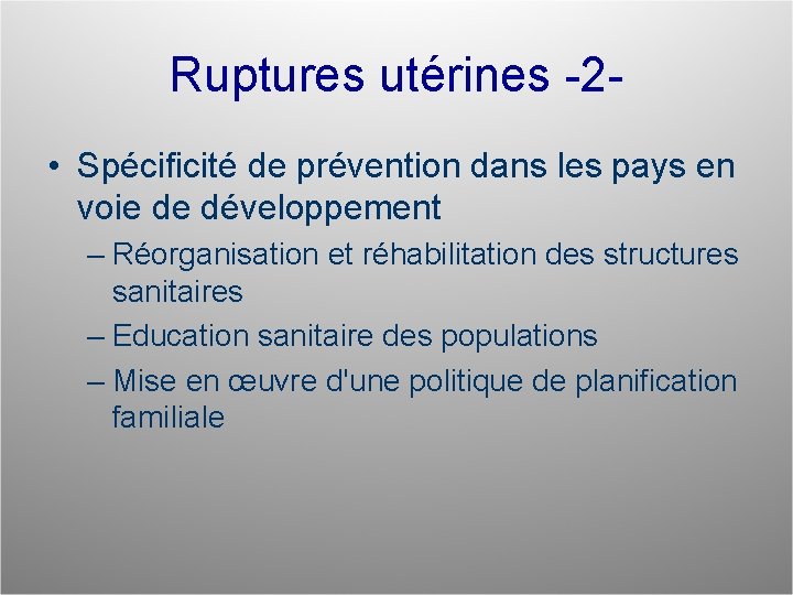 Ruptures utérines -2 • Spécificité de prévention dans les pays en voie de développement