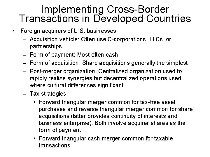 Implementing Cross-Border Transactions in Developed Countries • Foreign acquirers of U. S. businesses –