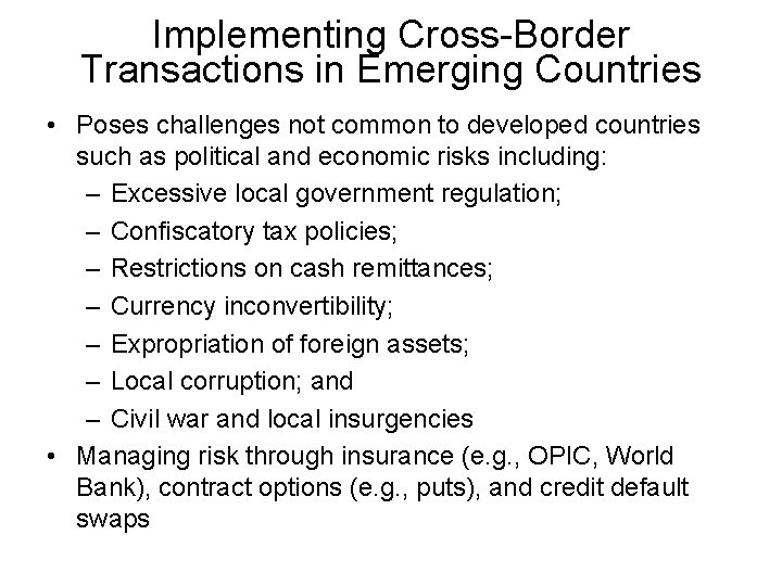 Implementing Cross-Border Transactions in Emerging Countries • Poses challenges not common to developed countries